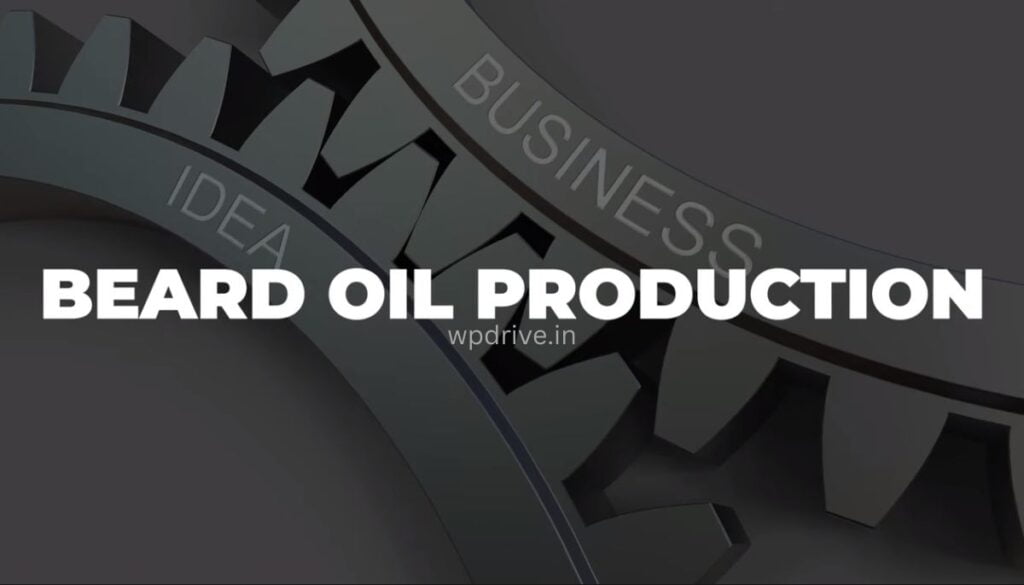 Beard oil Production
